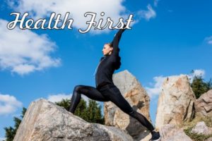 Health first!