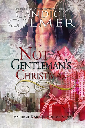 Not a Gentleman's Christmas, by Candice Gilmer