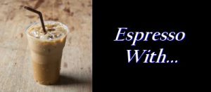 Espresso With...