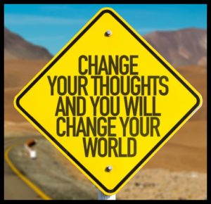 change your thoughts and you will change the world