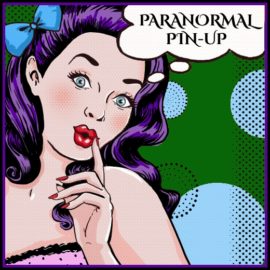 Paranormal Pinup: Ghosts, Warding, & Other Fun Stuff