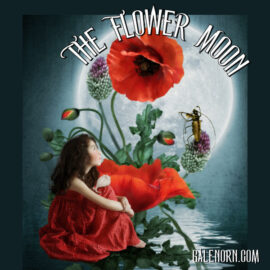 Flower Moon–May Full Moon